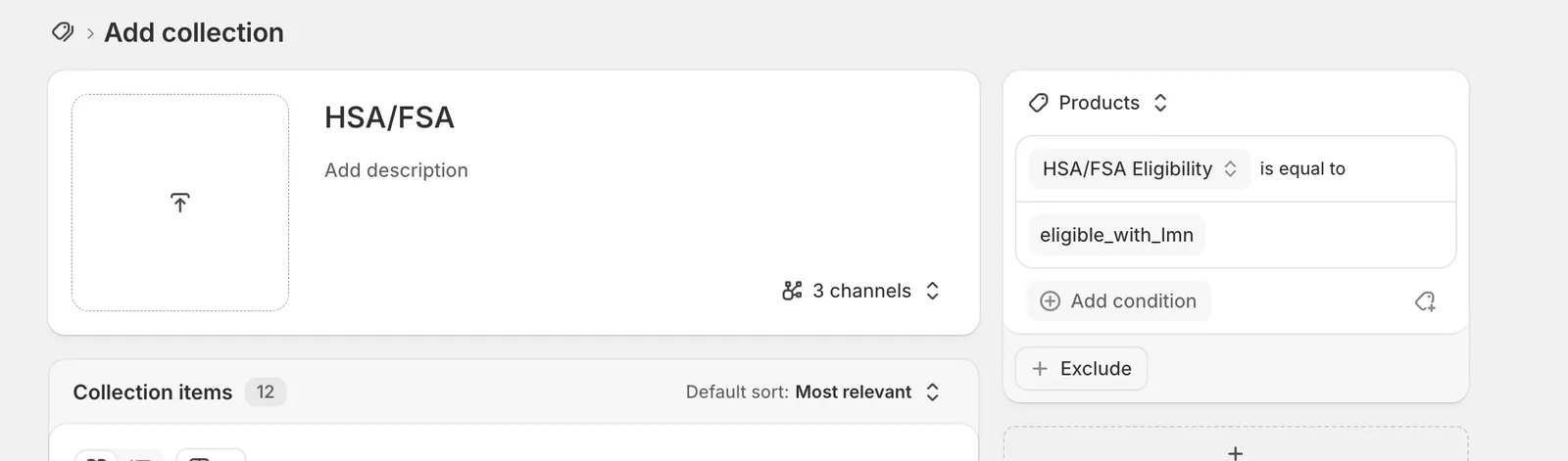 The Shopify collection editor with an HSA/FSA Eligibility condition set to "is equal to" eligible_with_lmn, alongside the Products source selector, Add condition, and Exclude controls